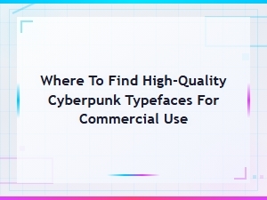 Best Cyberpunk Typefaces for Commercial Use: Where to Find Them