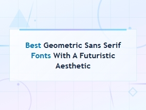 Best Free Geometric Sans Serif Fonts with a Futuristic Aesthetic